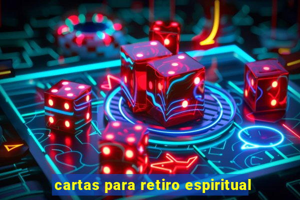 cartas para retiro espiritual